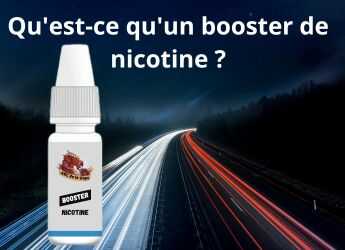 Qu'est-ce qu'un booster de nicotine ?